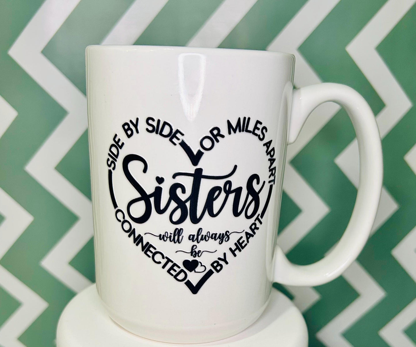 Sister’s Heartfelt Mug - 15oz Ceramic mug with Sentimental Saying