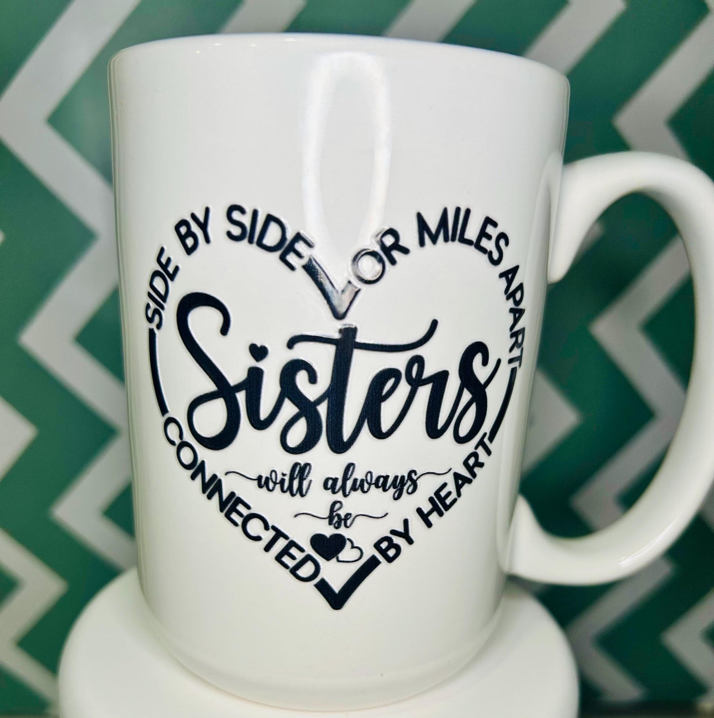 Sister’s Heartfelt Mug - 15oz Ceramic mug with Sentimental Saying