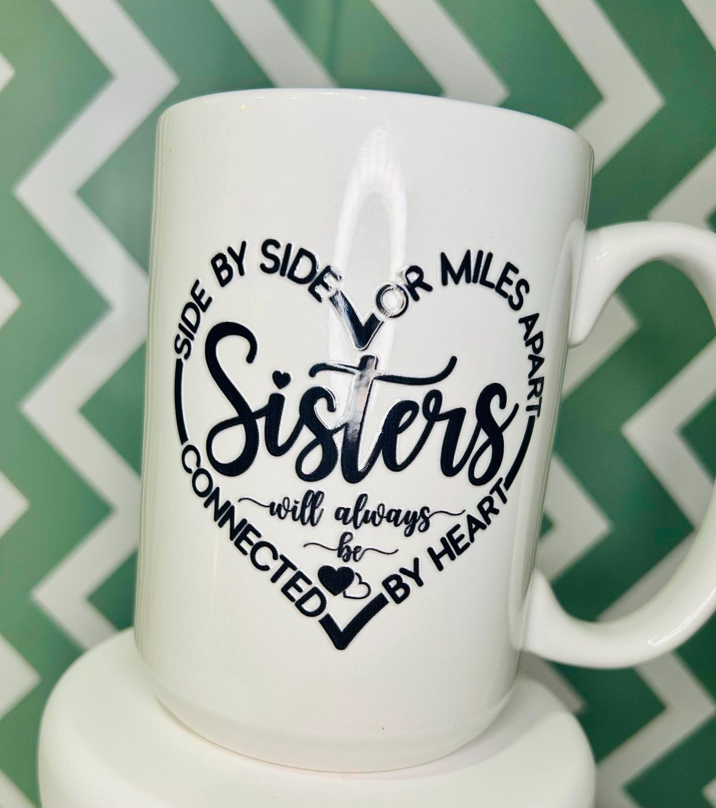 Sister’s Heartfelt Mug - 15oz Ceramic mug with Sentimental Saying