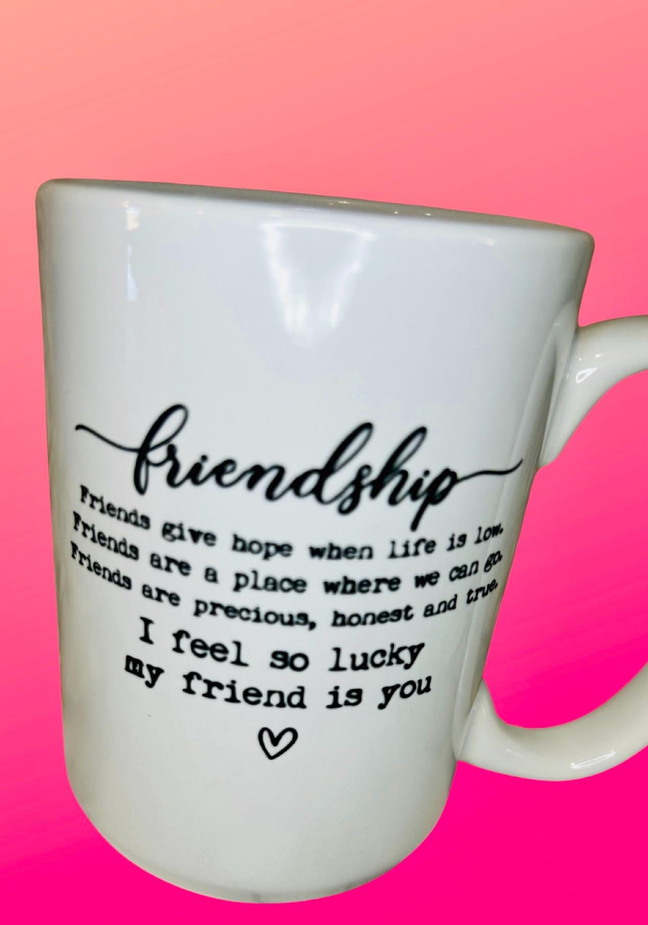 Elegant White Friendship Mug with Sentimental Saying - Ideal Gift Choice